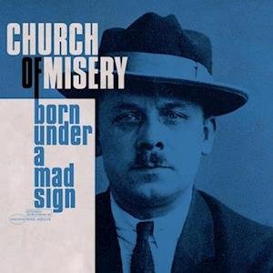 CD Shop - CHURCH OF MISERY BORN UNDER A MAD SIGN