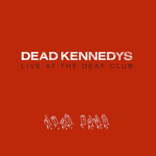 CD Shop - DEAD KENNEDYS LIVE AT THE DEAF CLUB