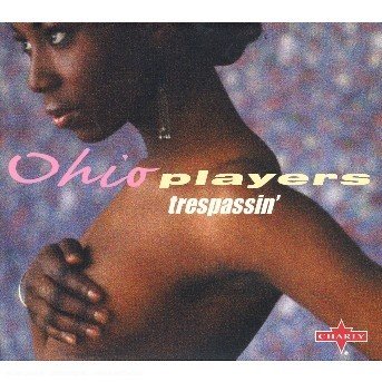 CD Shop - OHIO PLAYERS TRESPASSIN\