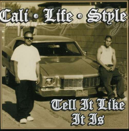 CD Shop - CALI LIFE STYLE TELL IT LIKE IT IS