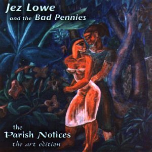 CD Shop - LOWE, JEZ & BAD PENNIES PARISH NOTICES