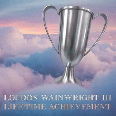 CD Shop - WAINWRIGHT, LOUDON -III- LIFETIME ACHIEVEMENT