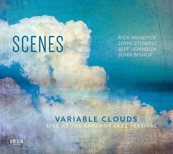 CD Shop - SCENES VARIABLE CLOUDS: LIVE AT THE EARSHOT JAZZ FESTIVAL