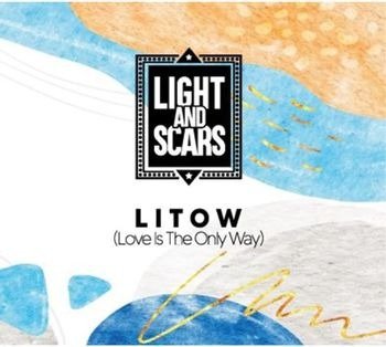 CD Shop - LIGHT AND SCARS LITOW (LOVE IS THE ONLY WAY)