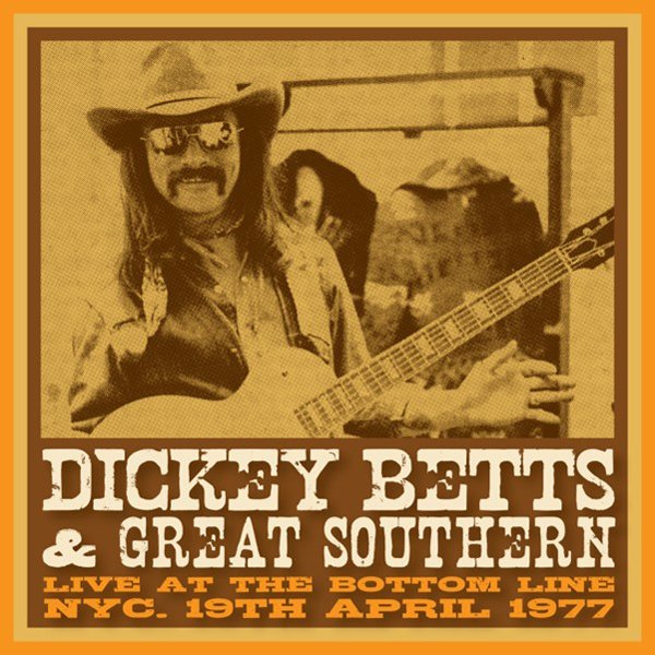 CD Shop - BETTS, DICKEY & GREAT SOUTHERN BOTTOM LINE, NYC, 19 APRIL, 1977