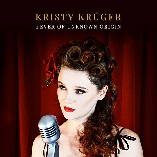 CD Shop - KRUGER, KRISTY FEVER OF UNKNOWN ORIGIN