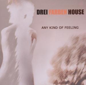 CD Shop - DREI FARBEN HOUSE ANY KIND OF FEELING