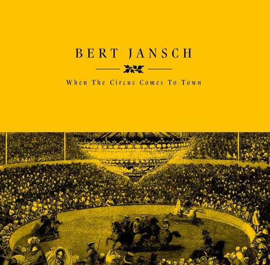 CD Shop - JANSCH, BERT WHEN THE CIRCUS COMES TO TOWN