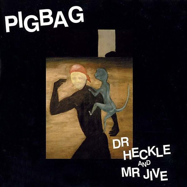 CD Shop - PIGBAG DR HECKLE & MISTER JIVE