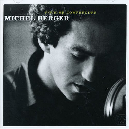 CD Shop - BERGER, MICHEL POUR ME COMPRENDRE - BEST OF