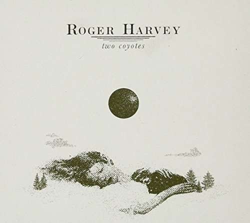 CD Shop - HARVEY, ROGER TWO COYOTES