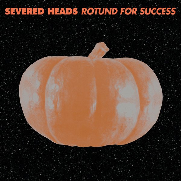 CD Shop - SEVERED HEADS ROTUND FOR SUCCESS