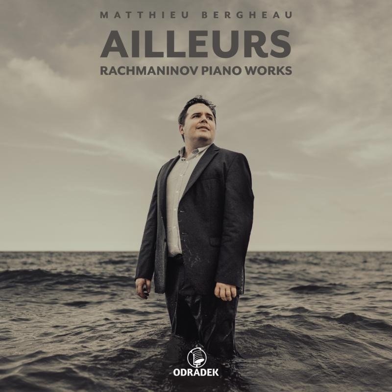 CD Shop - BERGHEAU, MATTHIEU AILLEURS: RACHMANINOV PIANO WORKS