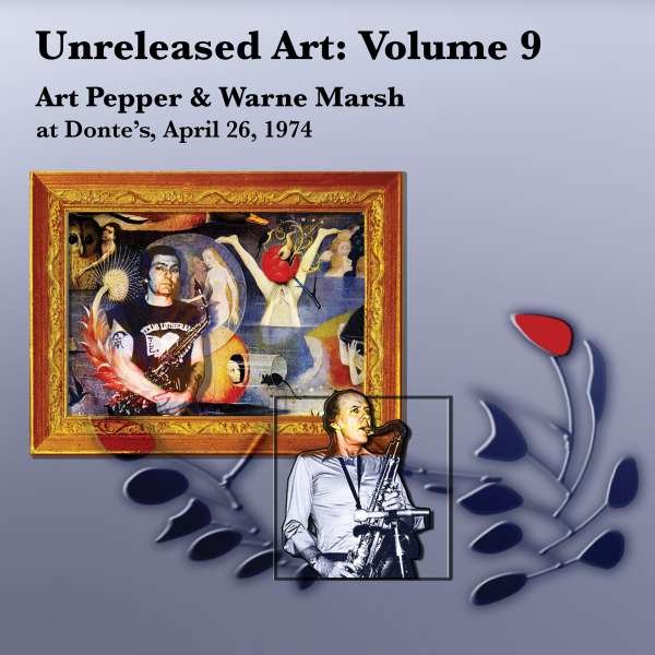 CD Shop - PEPPER, ART & WAYNE MARSH UNRELEASED ART, VOL.9: ART PEPPER & WAYNE MARSH AT DONTE\