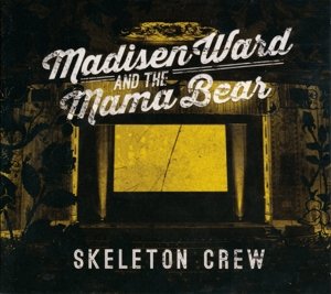 CD Shop - MADI WARD SKELETON CREW