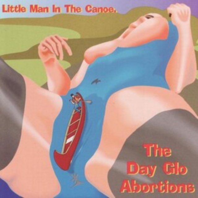 CD Shop - DAYGLO ABORTIONS LITTLE MAN IN THE CANOE