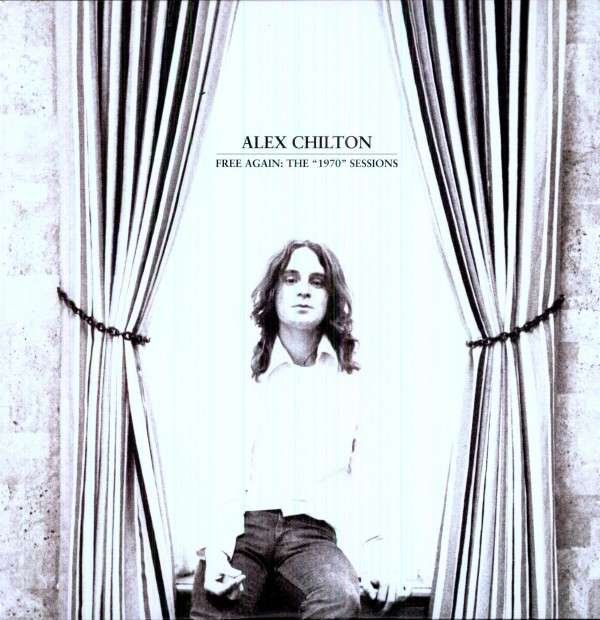 CD Shop - CHILTON, ALEX FREE AGAIN: THE 1970 SESSIONS