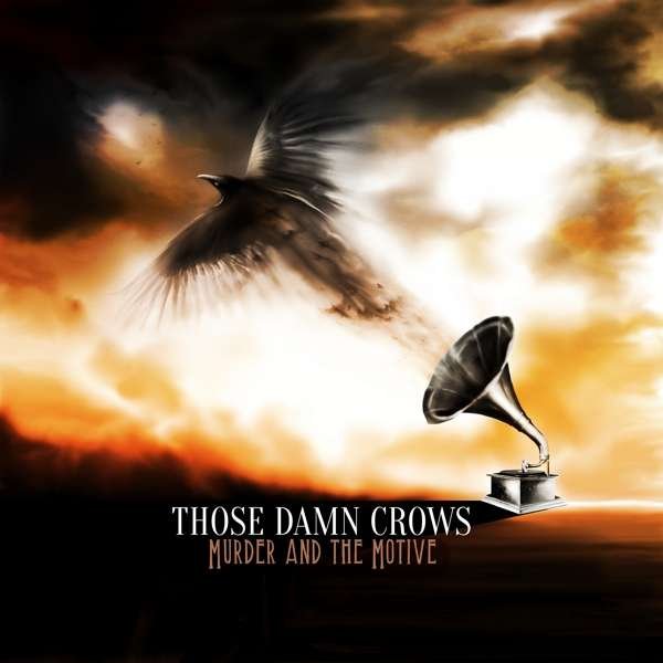 CD Shop - THOSE DAMN CROWS MURDER AND THE MOTIVE