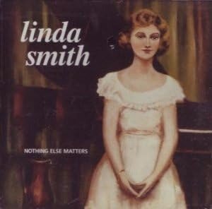 CD Shop - SMITH, LINDA NOTHING ELSE MATTERS