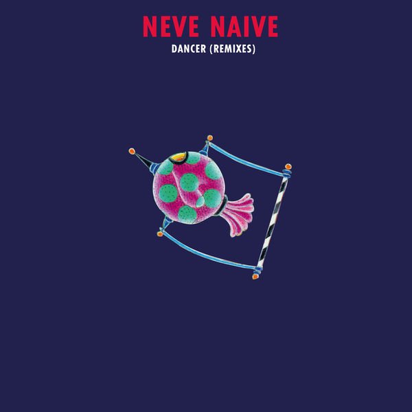 CD Shop - NEVE NAIVE DANCER