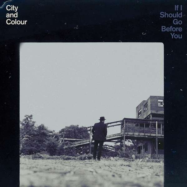 CD Shop - CITY AND COLOUR IF I SHOULD GO BEFORE YOU