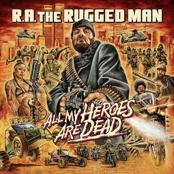 CD Shop - R.A. THE RUGGED MAN ALL MY HEROES ARE DEAD