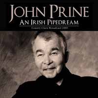 CD Shop - PRINE, JOHN AN IRISH PIPEDREAM
