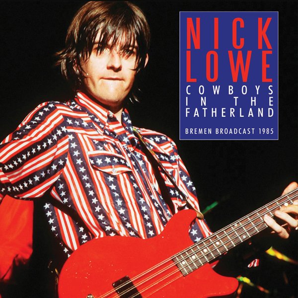 CD Shop - LOWE, NICK COWBOYS IN THE FATHERLAND