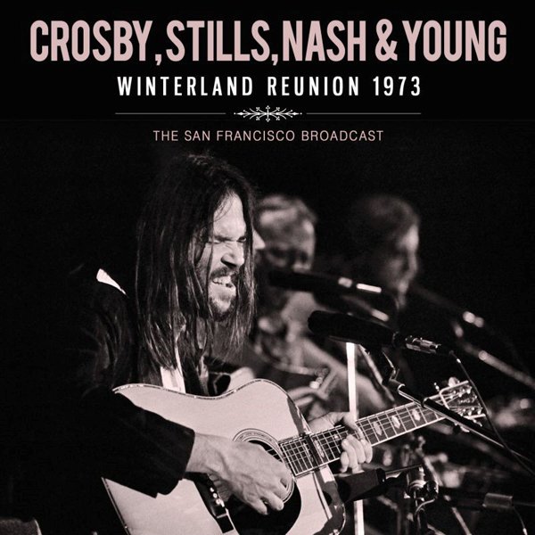 CD Shop - CROSBY, STILLS, NASH & YOUNG WINTERLAND REUNION 1973
