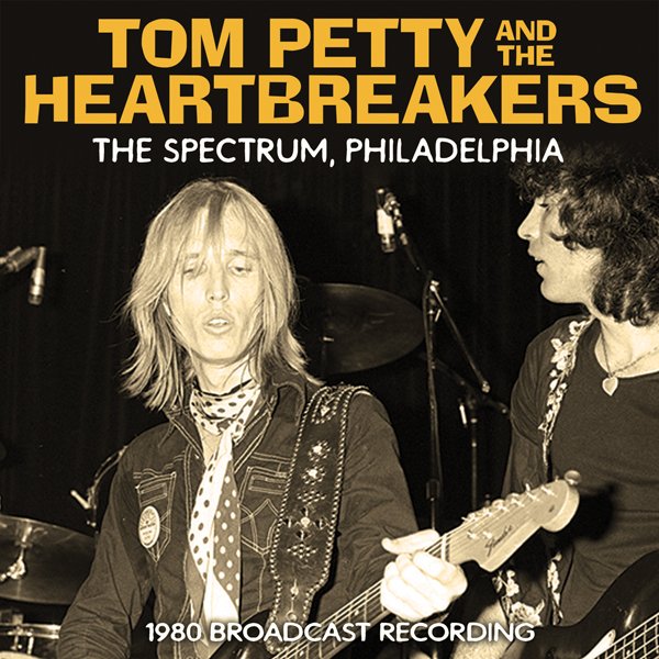 CD Shop - PETTY, TOM & THE HEARTBRE THE SPECTRUM, PHILADELPHIA