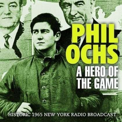 CD Shop - OCHS, PHIL A HERO OF THE GAME