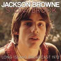 CD Shop - BROWNE, JACKSON STONY BROOK RADIO BROADCAST LONG ISLAND 1972