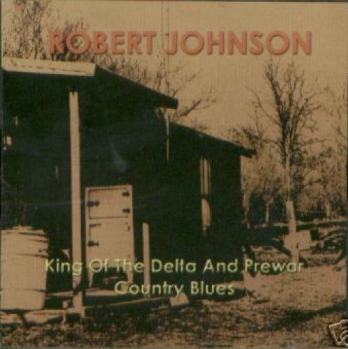 CD Shop - JOHNSON, ROBERT KING OF THE DELTA AND PRE-WAR COUNTRY BLUES