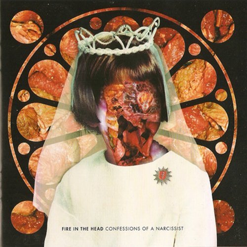 CD Shop - FIRE IN THE HEAD CONFESSIONS OF A NARCISSIST