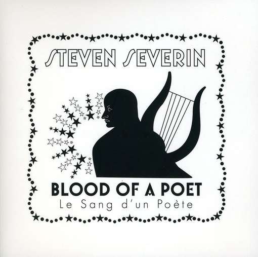CD Shop - SEVERIN, STEVEN BLOOD OF A POET/SANG D\