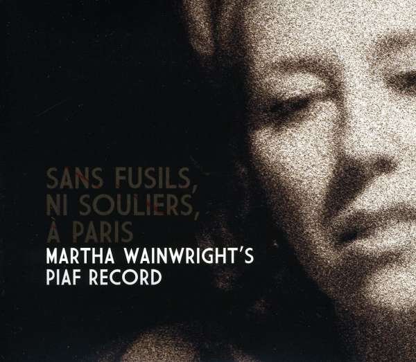 CD Shop - WAINWRIGHT, MARTHA SANS FUSILS NI SOULIERS A PARIS