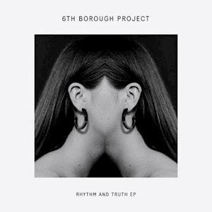 CD Shop - SIXTH BOROUGH PROJECT RHYTHM AND TRUTH EP