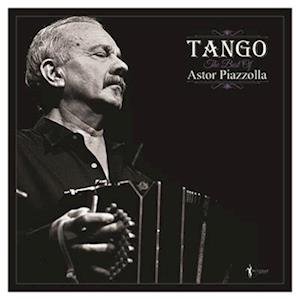 CD Shop - PIAZZOLLA, ASTOR TANGO: THE BEST OF ASTOR PIAZZOLLA