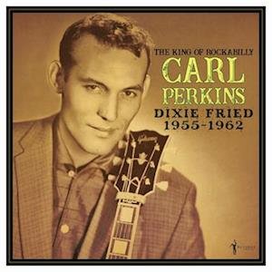 CD Shop - PERKINS, CARL DIXIE FRIED 1955-62