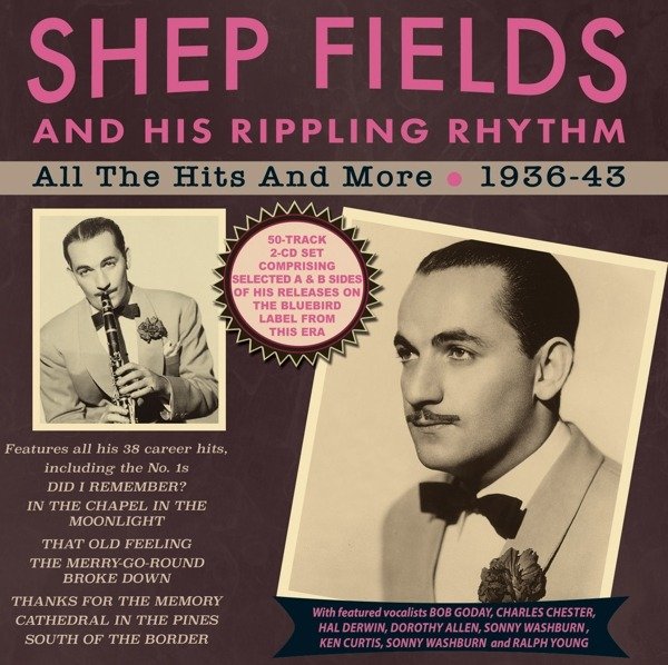 CD Shop - FIELDS, SHEP AND HIS RIPP ALL THE HITS AND MORE 1936-1943
