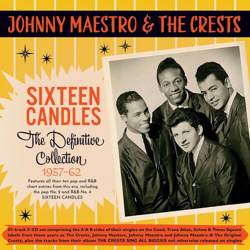 CD Shop - JOHNNY MAESTRO & THE CRES SIXTEEN CANDLES: THE DEFINITIVE COLLECTION 1957-1962