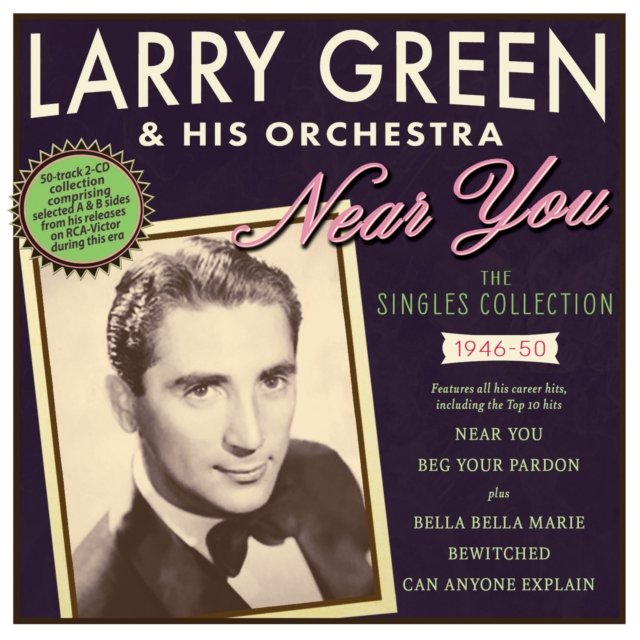 CD Shop - GREEN, LARRY & HIS ORCHES NEAR YOU - THE SINGLES COLLECTION 1946-50