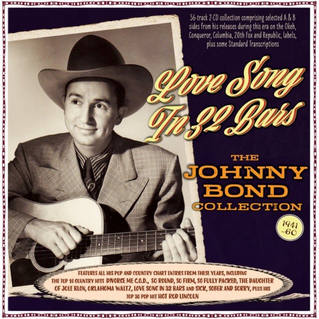 CD Shop - BOND, JOHNNY LOVE SONG IN 32 BARS - THE JOHNNY BOND COLLECTION 1941-60