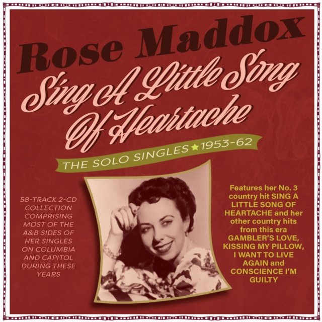 CD Shop - MADDOX, ROSE SING A LITTLE SONG OF HEARTACHE - THE SOLO SINGLES 1953-62