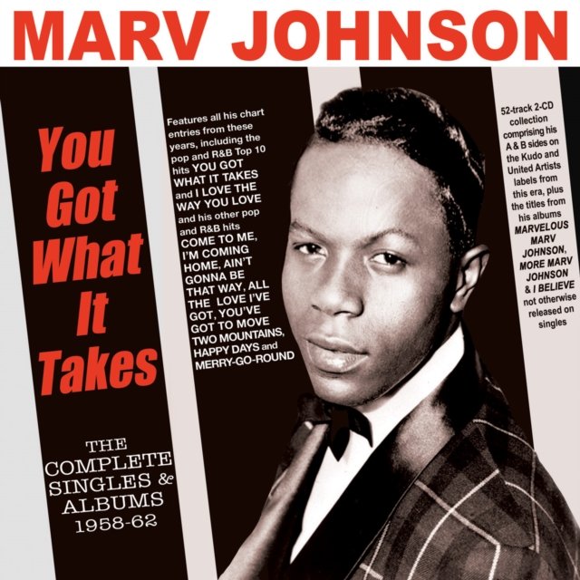 CD Shop - JOHNSON, MARV YOU GOT WHAT IT TAKES - THE COMPLETE SINGLES & ALBUMS 1958-62