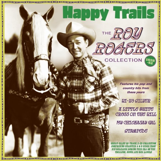 CD Shop - ROGERS, ROY HAPPY TRAILS - THE ROY ROGERS COLLECTION 1938-52