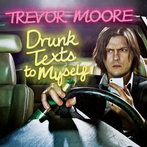 CD Shop - MOORE, TREVOR DRUNK TEXTS TO MYSELF