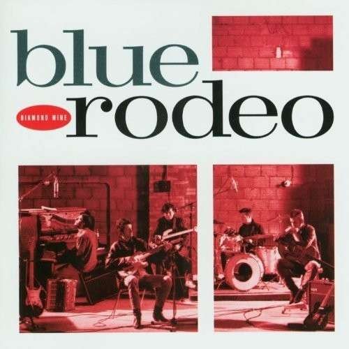 CD Shop - BLUE RODEO DIAMOND MINE