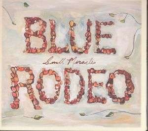 CD Shop - BLUE RODEO SMALL MIRACLE
