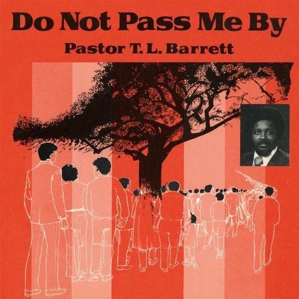 CD Shop - PASTOR T.L. BARRETT &A... DO NOT PASS ME BY VOL. 1